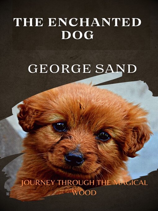 Title details for The Enchanted Dog by GEORGE SAND - Available